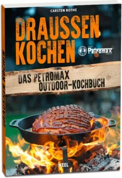 The Petromax Outdoor Cookbook, German
