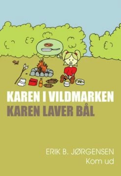 Karen I Vildmarken - Karen Laver Bål