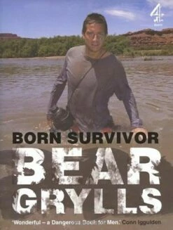 Born Survivor Bear Grylls